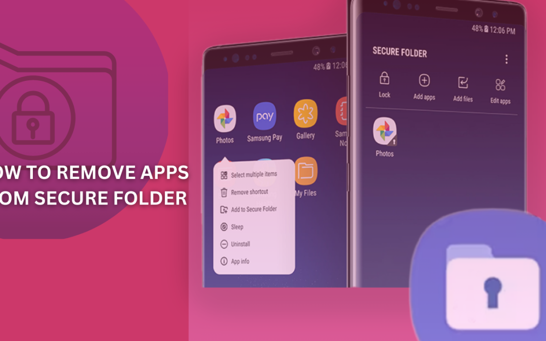 How to Remove Apps from Secure Folder